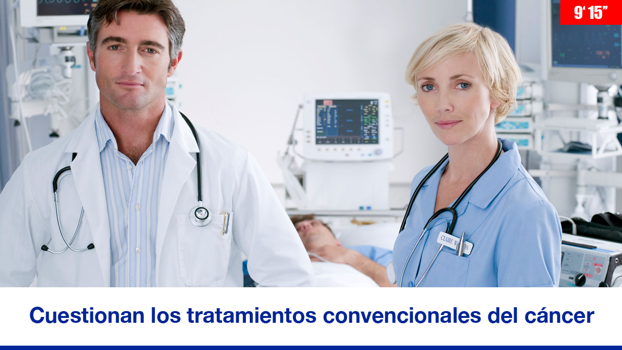 Cuestionan los tratamientos convencionales del cáncer