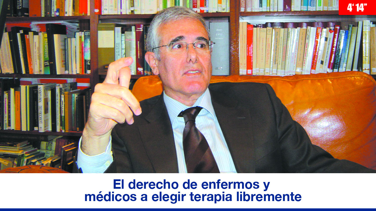 El derecho de enfermos y médicos a elegir terapia libremente