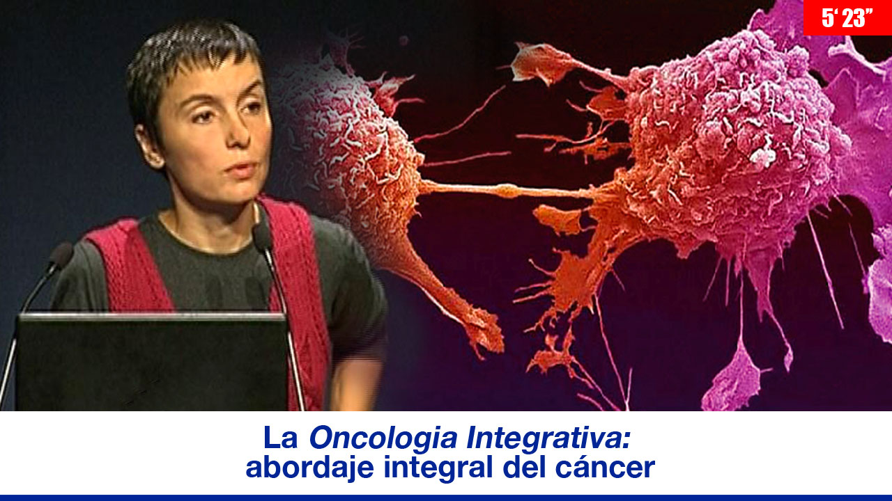 La Oncología Integrativa o Abordaje Oncológico Integral