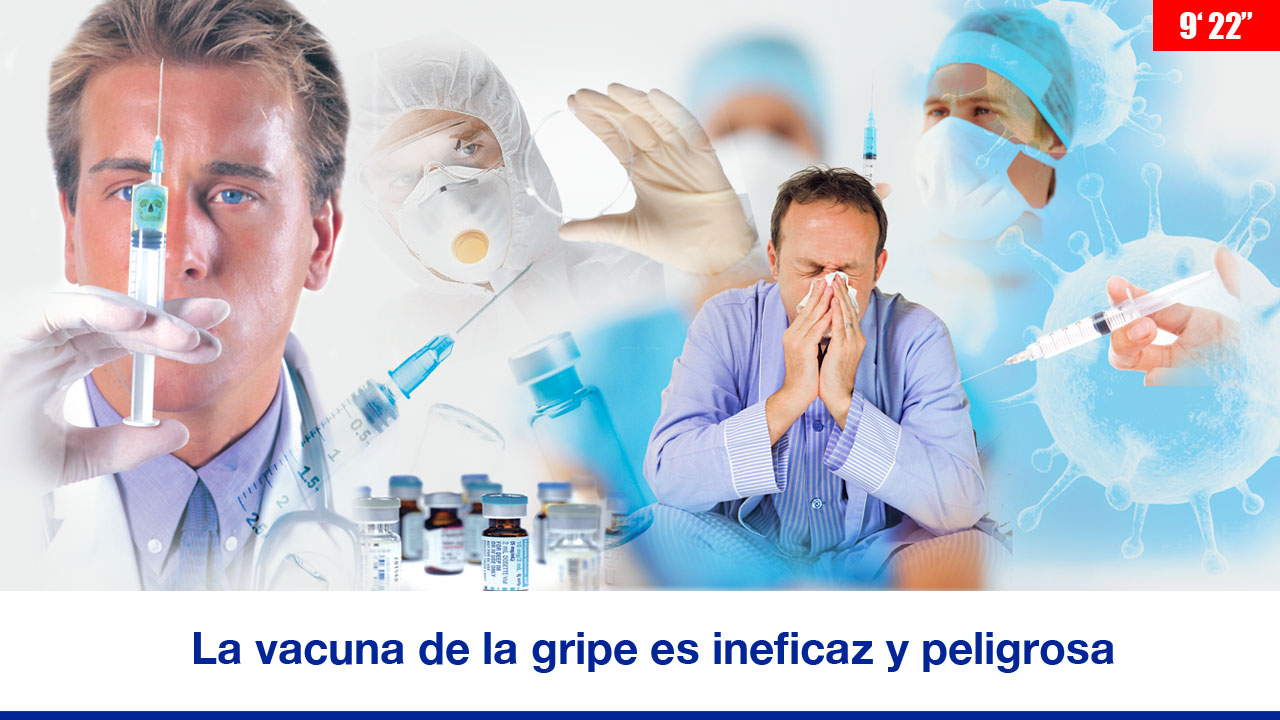 La vacuna de la gripe es ineficaz y peligrosa